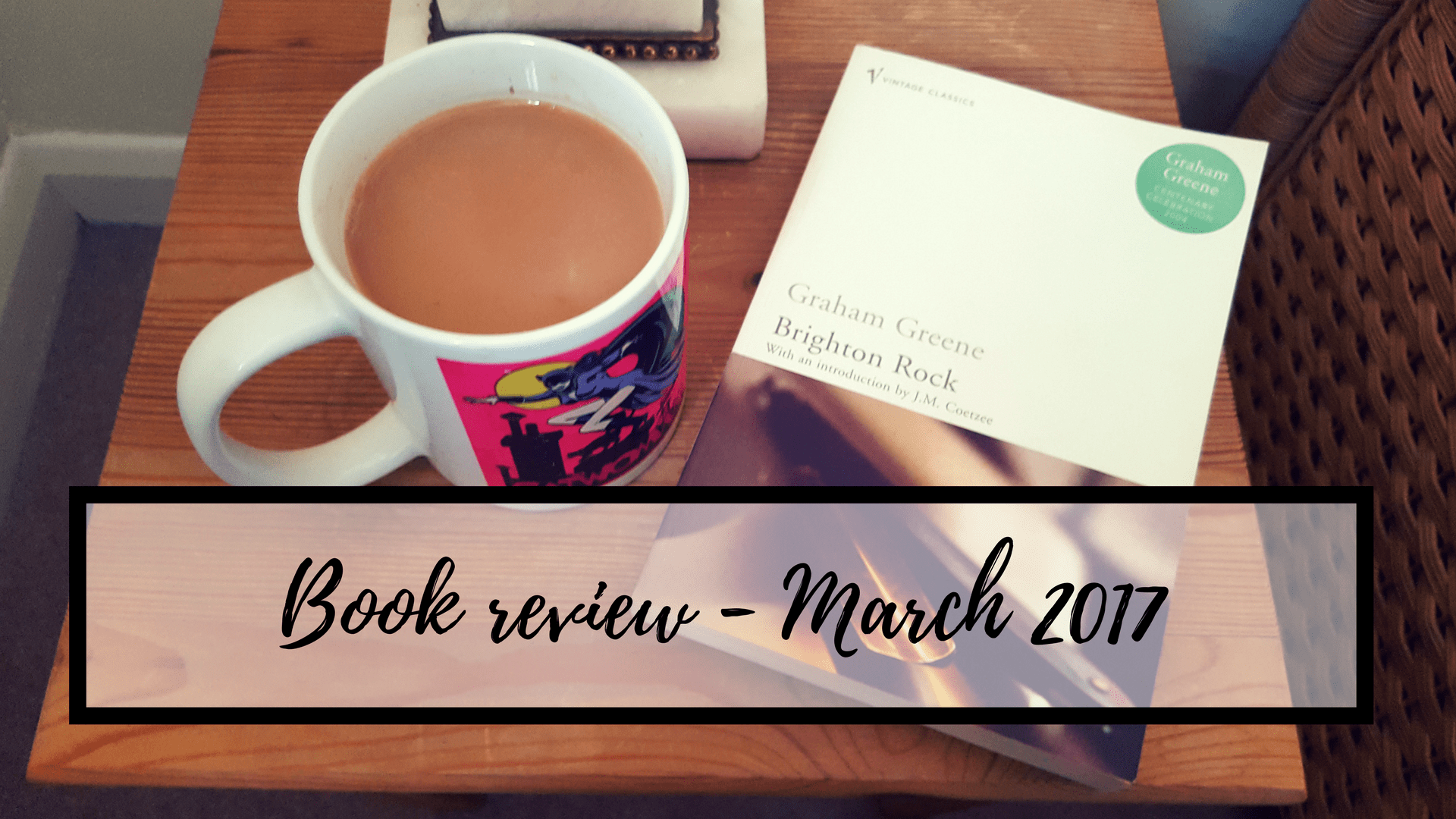 Brighton Rock - Book Review 12_MarchBookReview