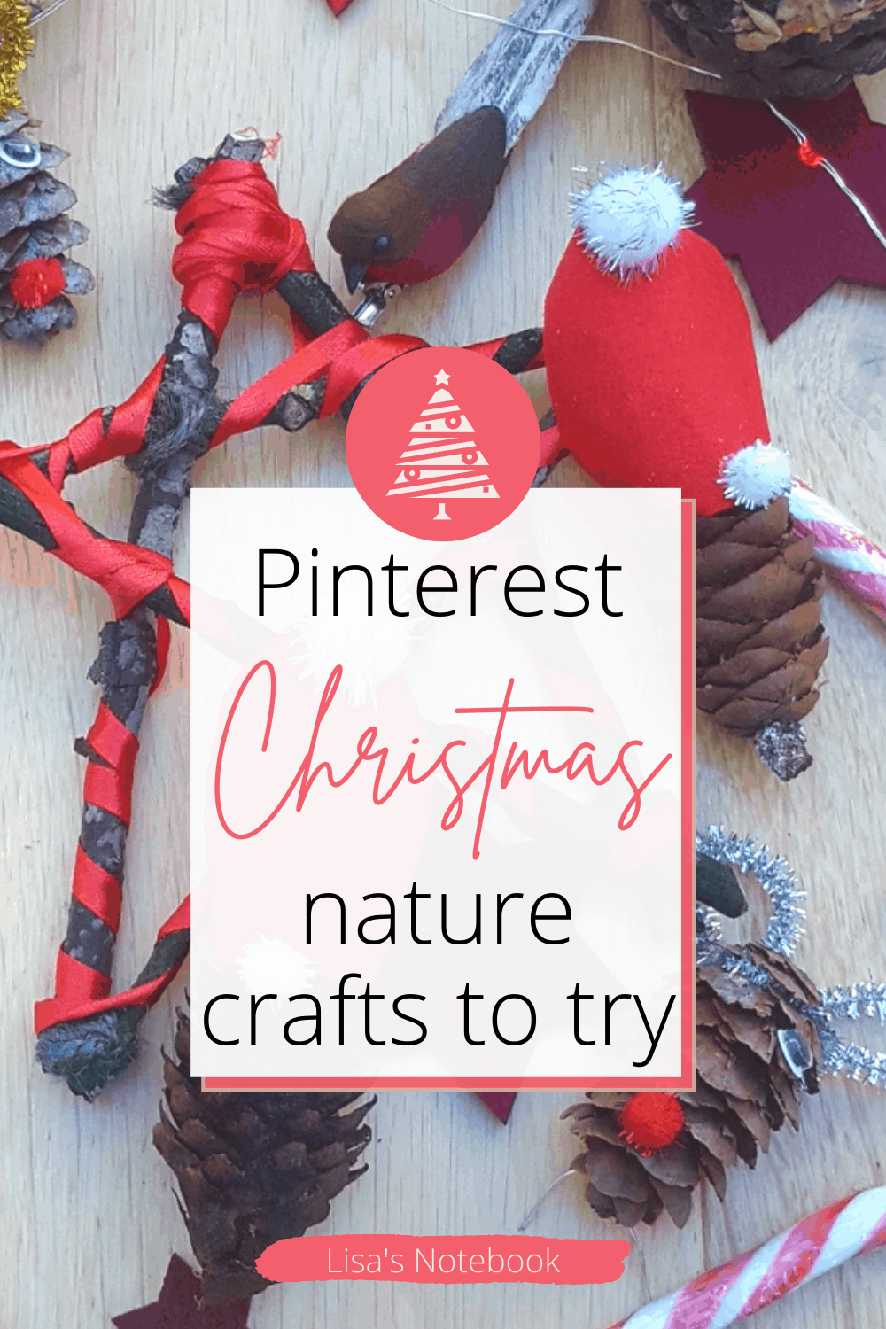 3 Easy and Fun Pinterest Christmas Nature Crafts Pinterest Christmas Nature Crafts