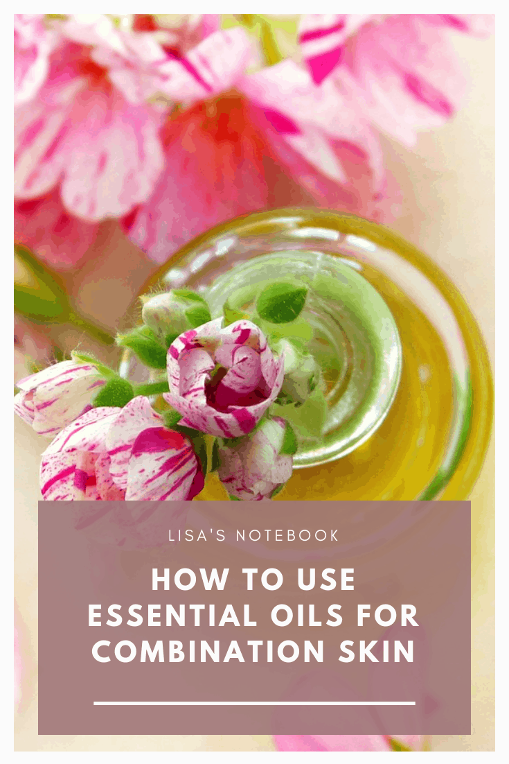 How to Use Essential Oils for Combination Skin essential-oils-for-combination-skin