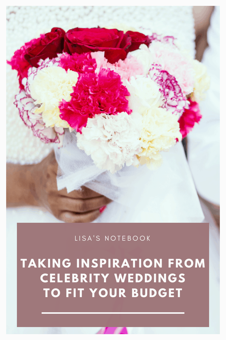 Taking Inspiration from Celebrity Weddings to Fit Your Budget * Celebrity weddings