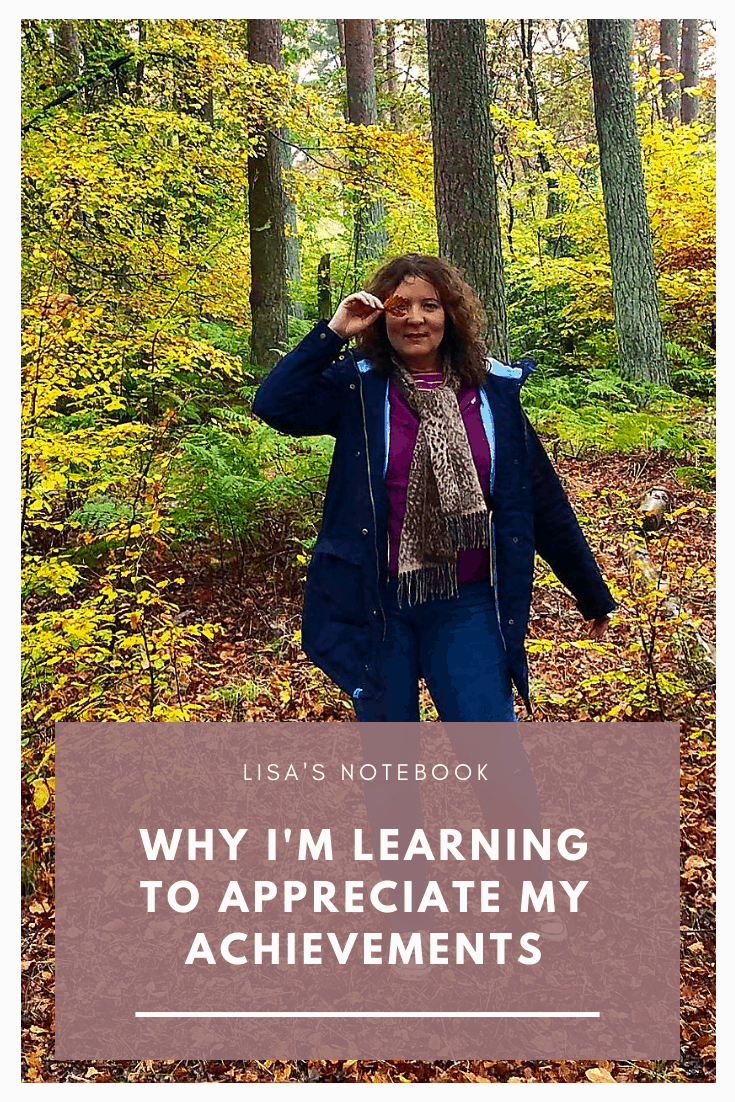 Why I'm Learning to Appreciate My Achievements * Learning to appreciate my achievements