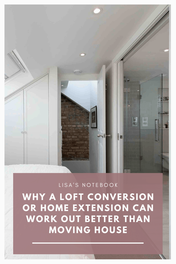 Why a loft conversion or home extension can work out better than moving house * Why a loft conversion or home extension can work out better than moving house