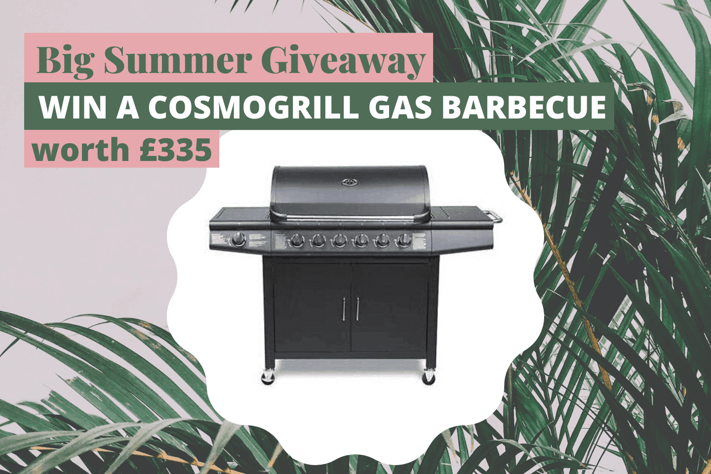 Summer 2020 Giveaway - Win a CosmoGrill 6+1 Gas Barbecue gas barbecue giveaway