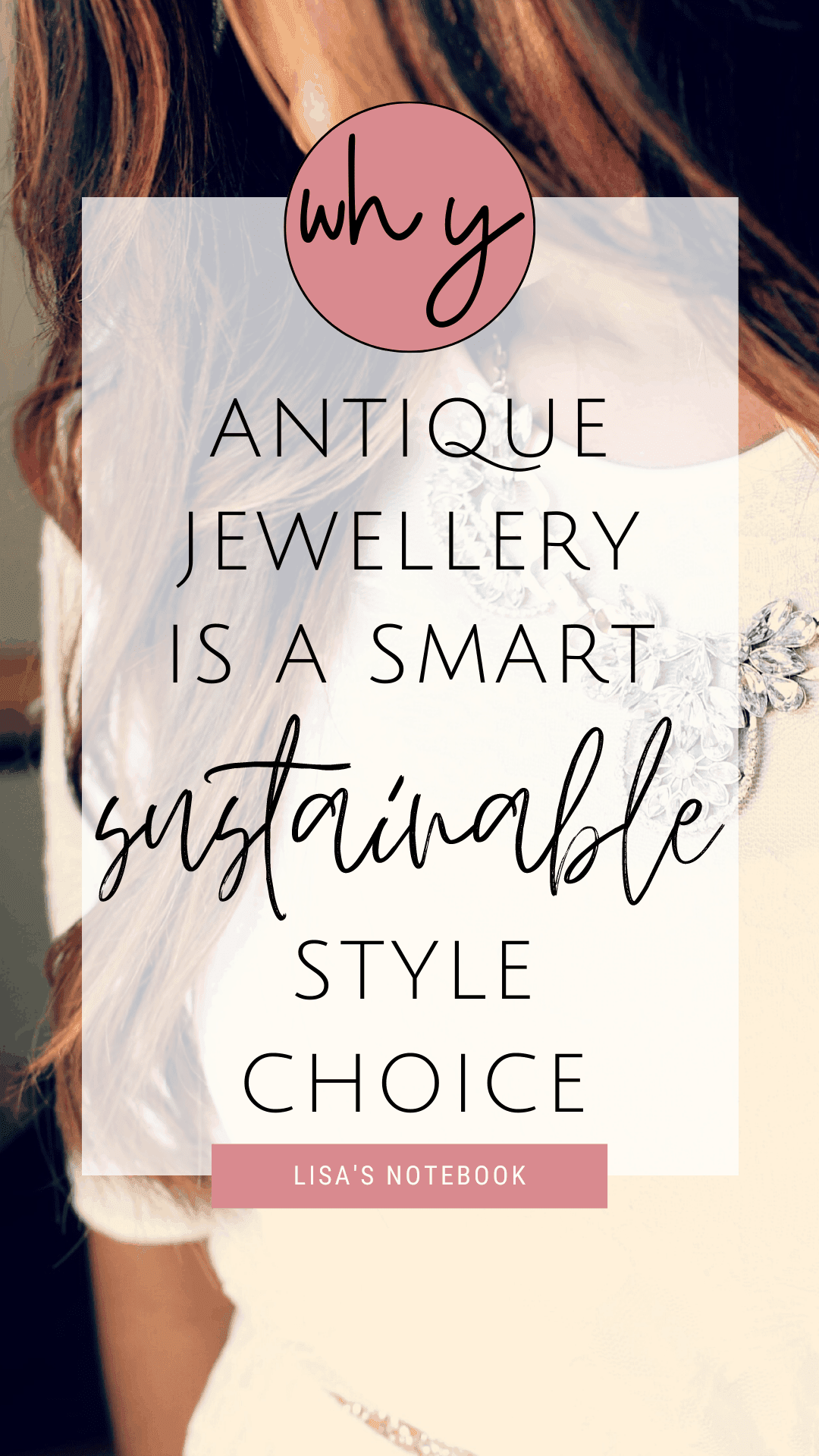 Why is Antique Jewellery a Sustainable Style Choice? * Antique jewellery is a sustainable stule choice - woman wearing necklace