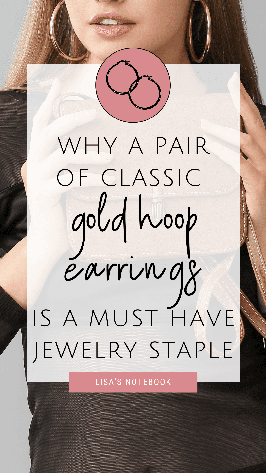Why gold hoop earrings are a classic accessory worth investing in * girl wearing gold hoop earrings and holding a bag
