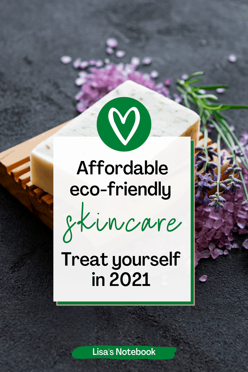 Affordable eco-friendly skincare treats you'll love * Eco friendly skincare - organic soap with lavender and wooden soap dish