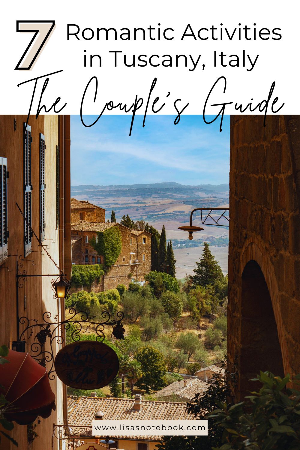 A Couple's Guide to the Perfect Tuscany Villa Holiday in Italy * couples-guide-tuscany-villa-holiday-pinterest