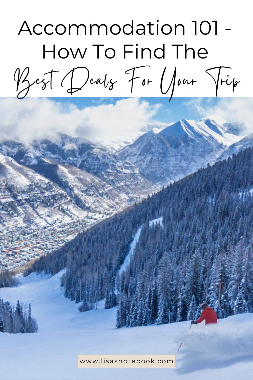 Accommodation 101: How To Find The Best Deals For Your Trip * accommodation-best-deals-snow-pinterest