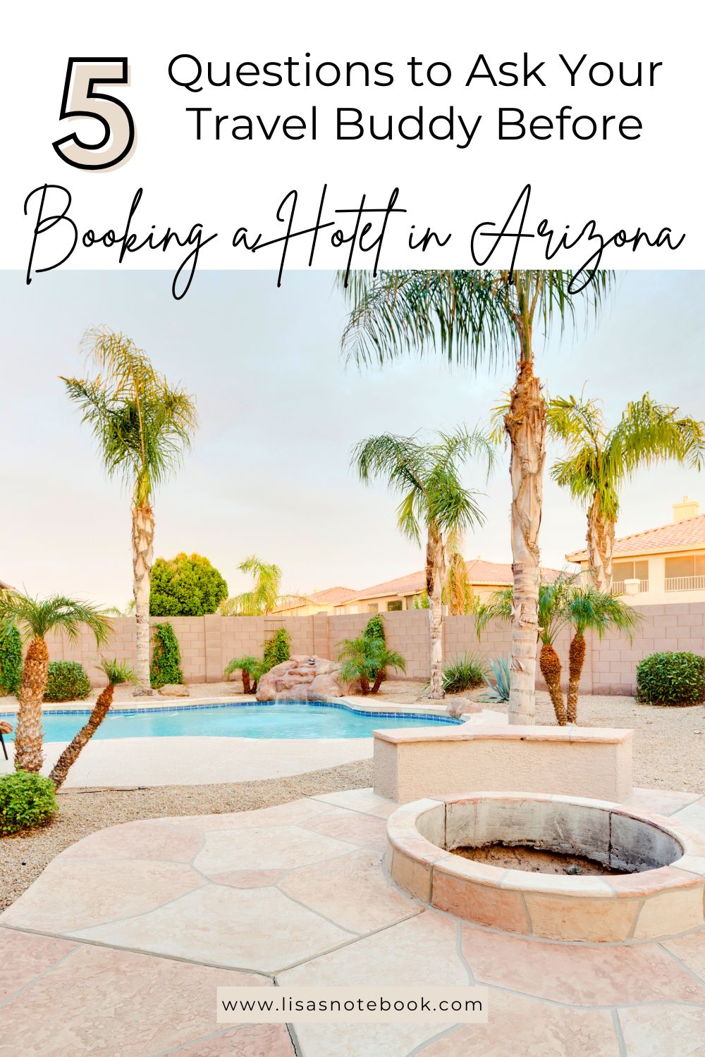 5 Questions You Need to Ask Your Travel Buddy Before Booking A Hotel In Arizona * questions-to-ask-before-booking-a-hotel-in-arizona-pinterest