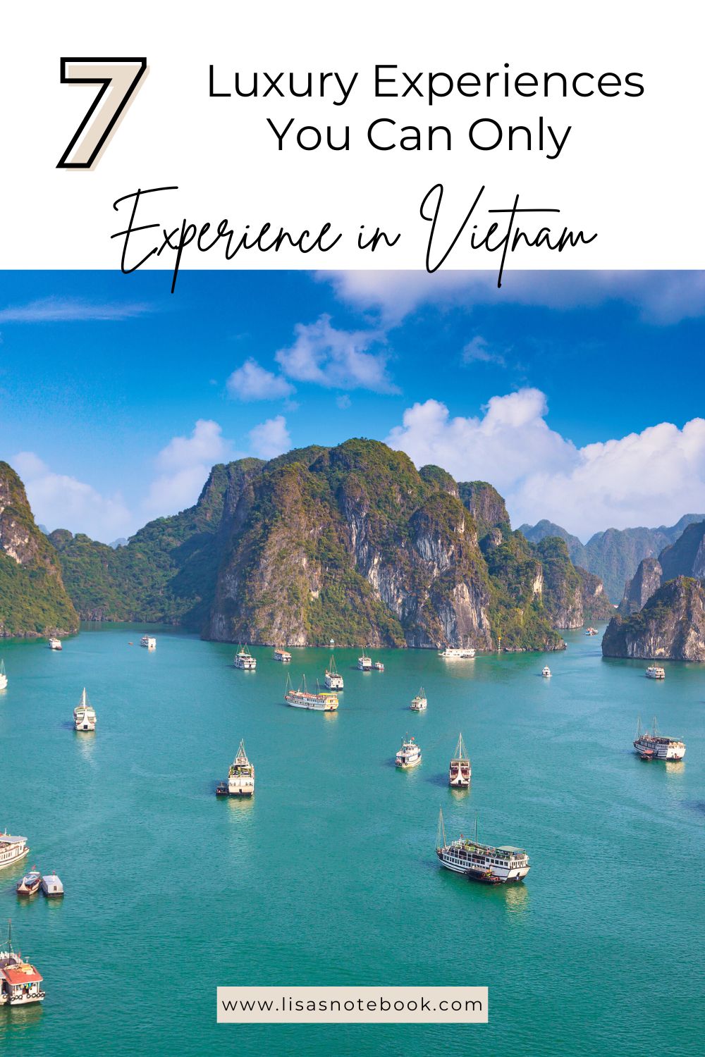 Top 7 Luxury Experiences You Can Only Have in Vietnam * luxury-experiences-in-vietnam-pinterest