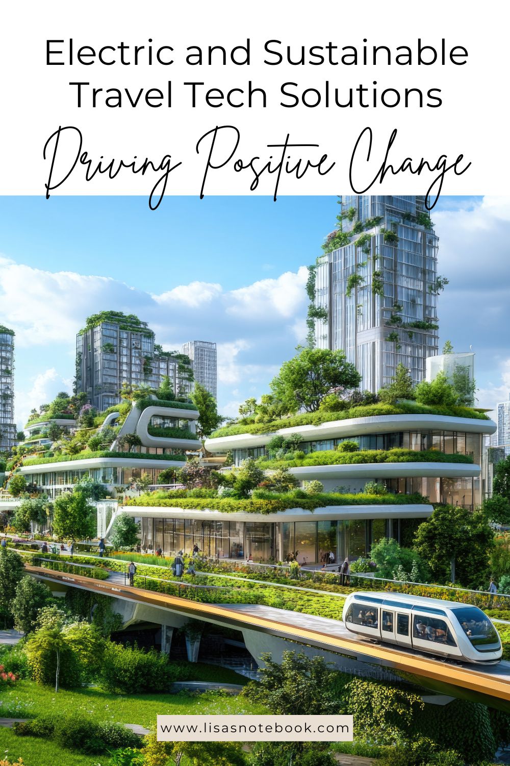 Electric and Sustainable Travel: Tech Driving Change * electric-and-sustainable-travel-driving-change-pinterest