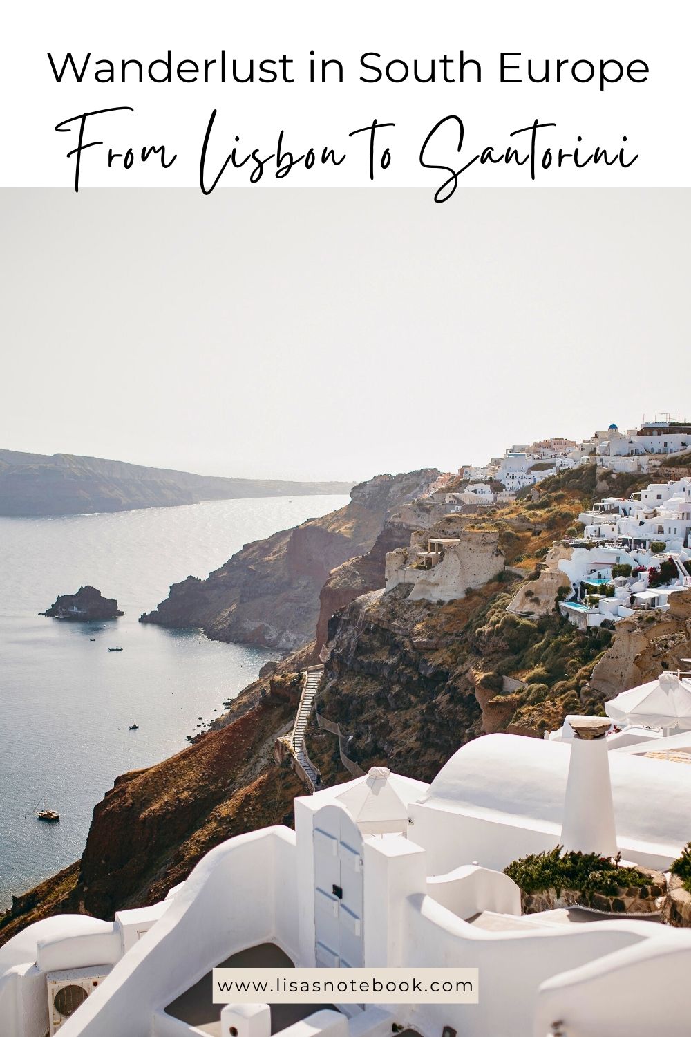 Wanderlust in South Europe: From Lisbon to Santorini * south-europe-from-lisbon-to-santorini-pinterest