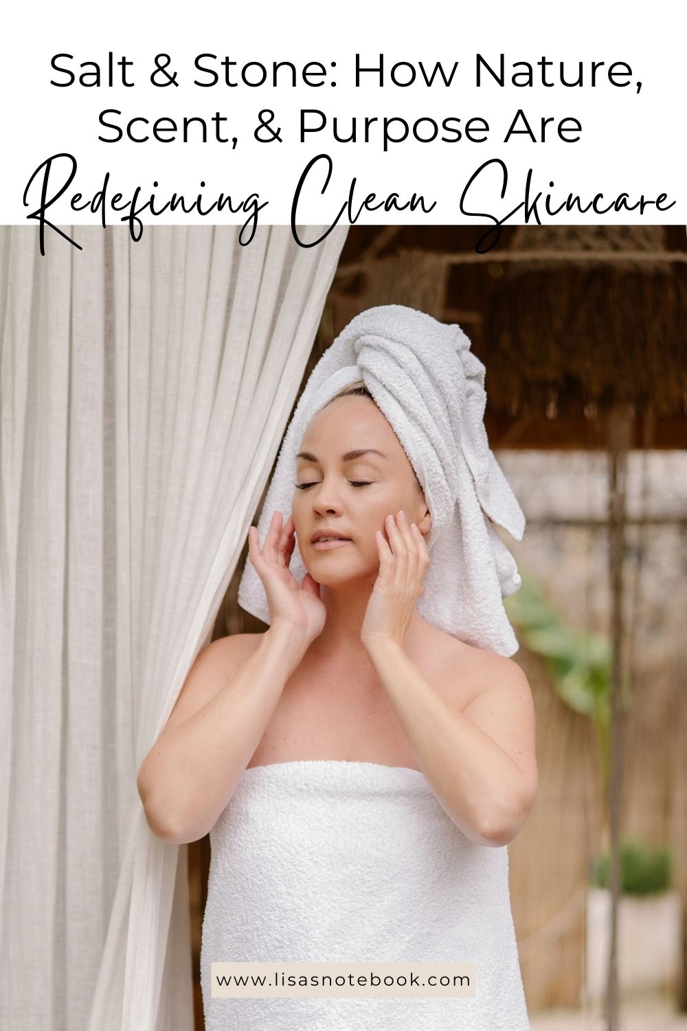 Salt & Stone: Redefining Clean Skincare with Nature, Scent, and Purpose * salt-and-stone-clean-skincare-pinterest