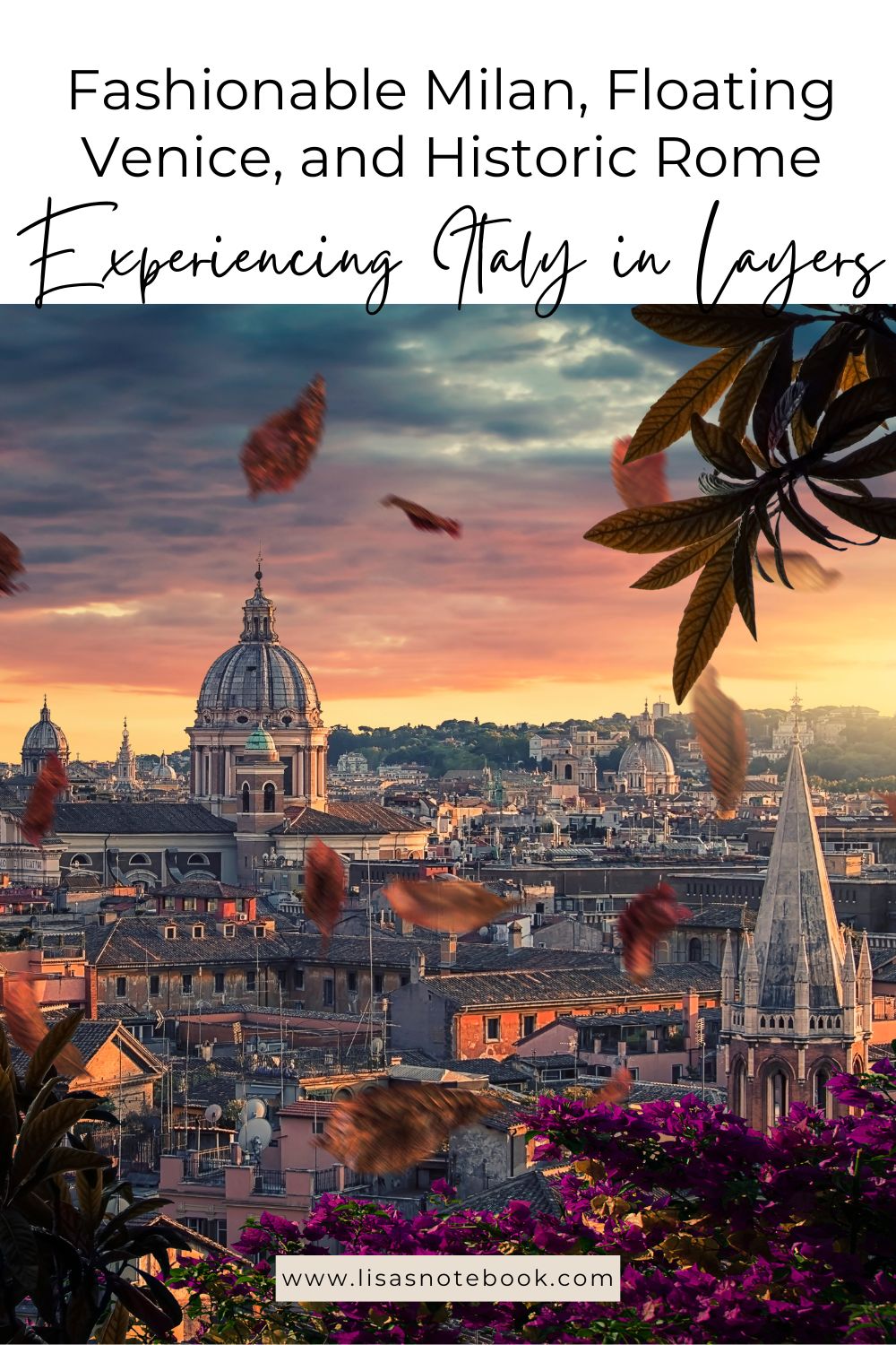 Italy in Layers: Fashionable Milan, Floating Venice, and the Legacy of Rome * italy-in-layers-milan-venice-rome-pinterest