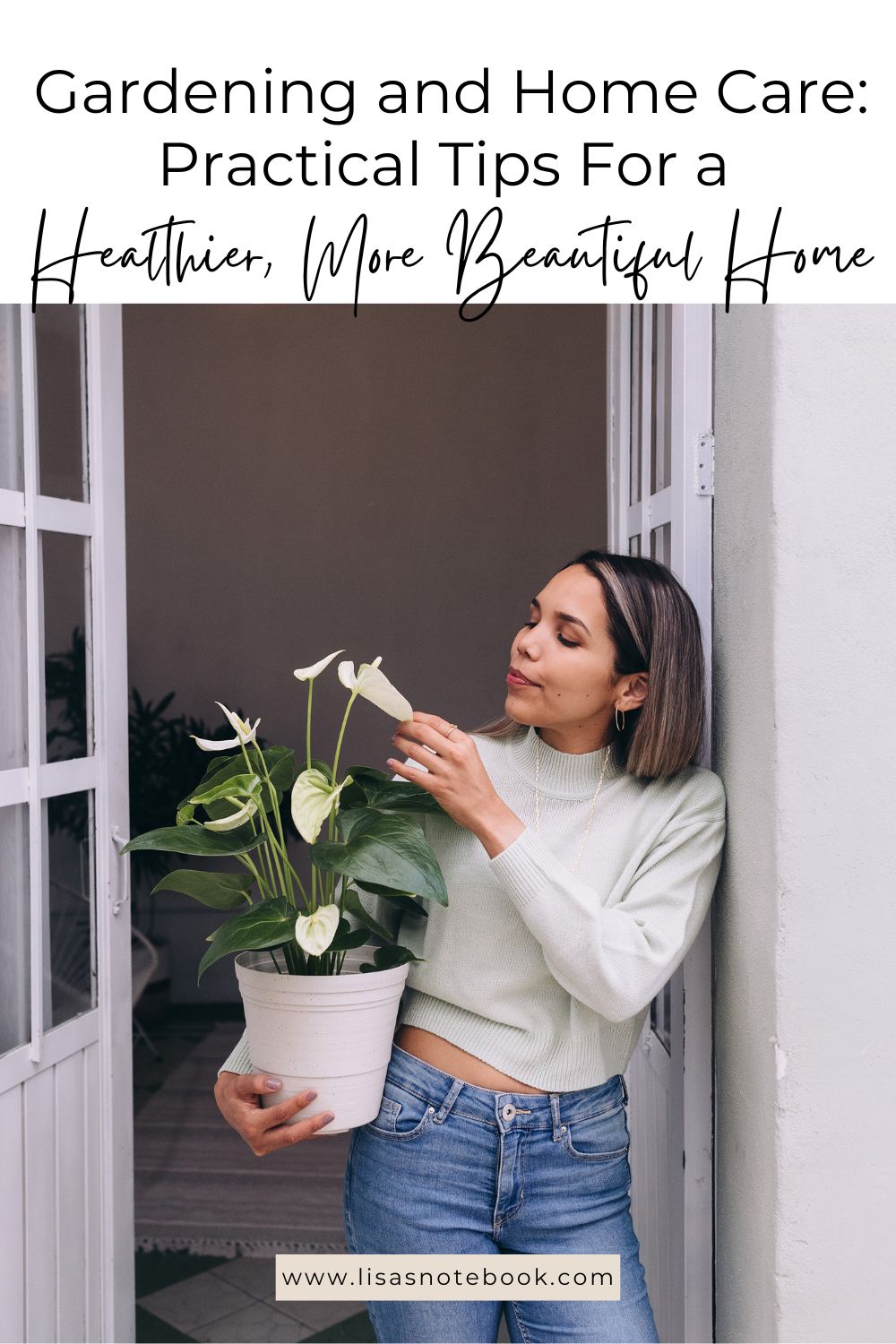 Gardening and Home Care: Practical Tips for a Healthier, More Beautiful Home * gardening-and-home-care-tips-pinterest