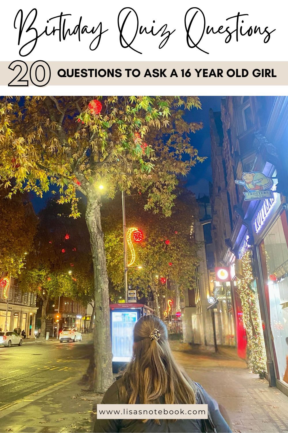 20 Birthday Quiz Questions for Our 16 Year Old Girl birthday-quiz-questions-16-london-pinterest
