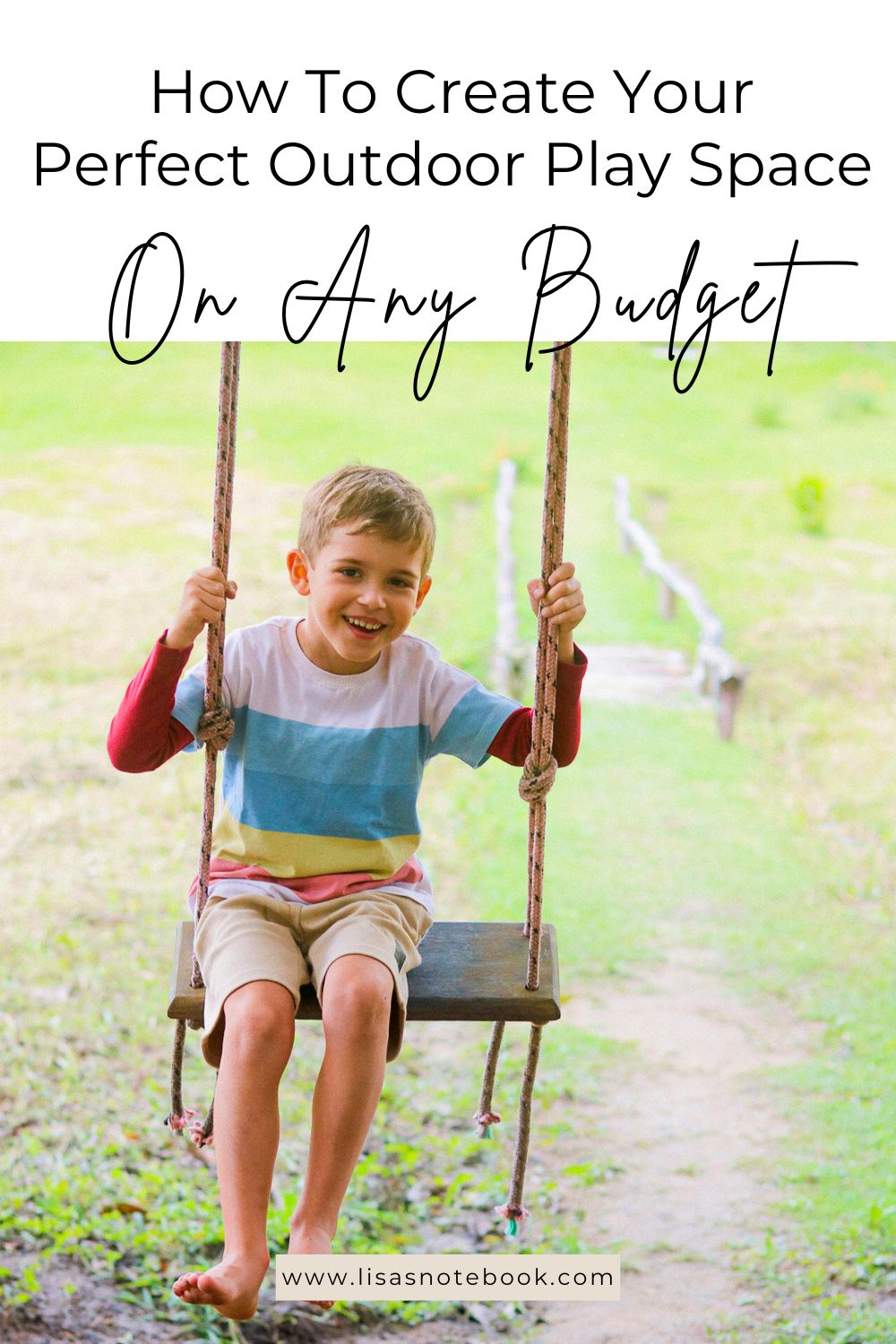 How to Create the Perfect Outdoor Play Space on Any Budget * create-the-perfect-outdoor-play-space-pinterest